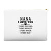 I Love You Nana Accessory Pouches