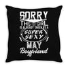 This Girl Is Taken By A Super Sexy May Boyfriend Throw Pillow