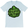 happy st. patrick's day T-Shirt