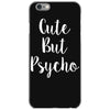 cute but pyscho iPhone 6/6s Case