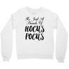 It's Just A Bunch Of Hocus Pocus Crewneck Sweatshirt