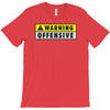 warning offensive mens funny T-Shirt