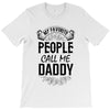 My Favorite People Call Me Daddy T-Shirt