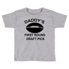 first round   draft pick Toddler T-shirt