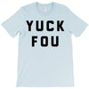 yuck fou T-Shirt