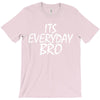 Jake Paul its everyday Bro T-Shirt