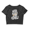 Work Hard, Stay Humble Crop Top