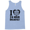 24 hour breakfast Tank Top