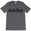 death sleep T-Shirt
