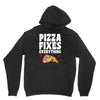 pizza fixes everything Unisex Hoodie