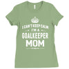 i can't keep calm i'm a goalkeeper mom Ladies Fitted T-Shirt