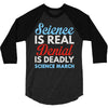science is real 3/4 Sleeve Shirt