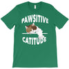 pawsitive catitude T-Shirt