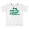 everyone loves an irish boy Toddler T-shirt