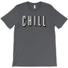 chill T-Shirt