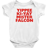 yippee ki yay mister falcon Baby Onesie