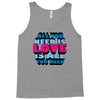 all you need is love is all you need Tank Top