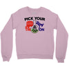 pick your poison Crewneck Sweatshirt
