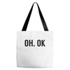oh ok awesome Tote Bags