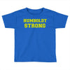 Humboldt Strong Toddler T-shirt