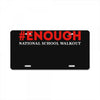 enough national school walkout License Plate
