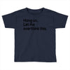 let me overthink this Toddler T-shirt