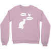pussy! chicken! Crewneck Sweatshirt