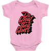 do what they won't Baby Onesie