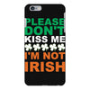 i'm not irish iPhone 6/6s Plus Case