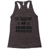 drinking prosecco Racerback Tank