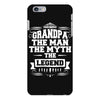 Grandpa The Man The Myth The Legend iPhone 6/6s Plus  Shell Case