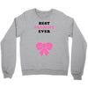 Best Present Ever Crewneck Sweatshirt