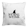 you shall not pass Throw Pillow