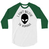 i don't believe in humans 3/4 Sleeve Shirt