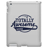 Totally Awesome Sister iPad 3 and 4 Case