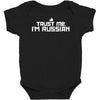 trust me, i'm russian   russia person country culture text pride tee Baby Bodysuit