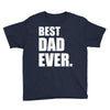 Best Dad Ever Youth Tee