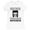 mother trucker doing the school run Ladies Fitted T-Shirt