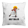 holy roller Throw Pillow