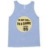 im a classic 60th birthday gifts Tank Top