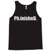 ph.inished. Tank Top