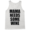 mamma needs some vino divertente Tank Top