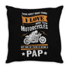 There Aren't Many Things I Love More Than Motorcycles Throw Pillow