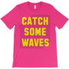 Catch Some Waves T-Shirt