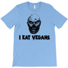 i eat vegans T-Shirt