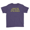 best sister crazy scary Youth Tee