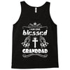 I Am One Blessed Granddad Tank Top