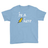 be a hero logo white Youth Tee