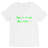 that&rsquo;s what she said t shirt the funny office tee V-Neck Tee