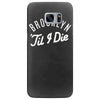 brooklyn 'till i die Samsung Galaxy S7 Edge